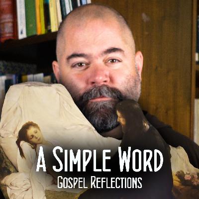 The Healing of Jairus’s Daughter (A Simple Word: Gospel Reflections)