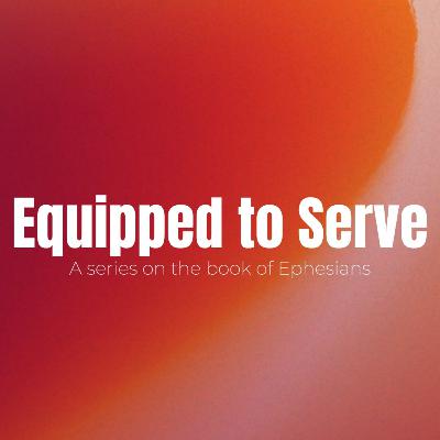 Sunday Service: 10/05 | Equipped to serve | Let’s live out of our experience of God