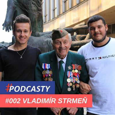 #02 VLADIMÍR STRMEŇ: Prežil som povstanie #02 VLADIMÍR STRMEŇ: Prežil som povstanie