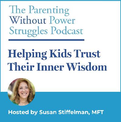 3:21 Helping Kids Trust Their Inner Wisdom