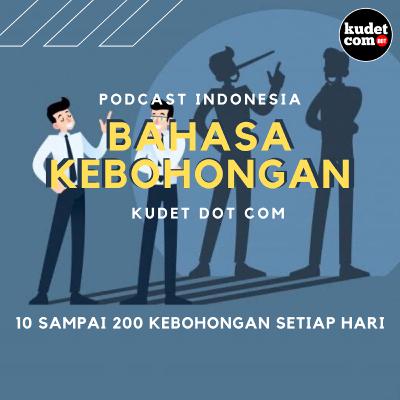 #Bohong #Lie #KudetDotCom Bahasa Kobohongan | KUDET DOT COM #Bohong #Lie #KudetDotCom Bahasa Kobohongan | KUDET DOT COM