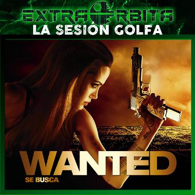 WANTED (Se busca) – La sesión golfa de EXTRA ÓRBITA - Episodio exclusivo para mecenas WANTED (Se busca) – La sesión golfa de EXTRA ÓRBITA - Episodio exclusivo para mecenas