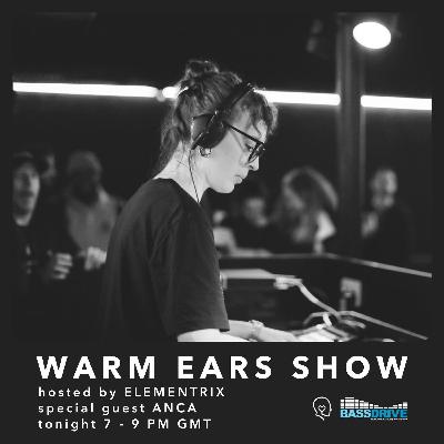 Warm Ears Show with Special guest ANCA @Bassdrive.com (8th June 2025)