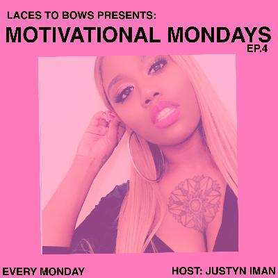 MOTIVATIONAL MONDAYS (EP.4)