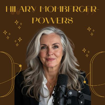 S22 Ep294: Interview: Hilary Momberger Powers ~ Forgiveness Is The Miracle (Whelp, It's Actually Hilary Too!)