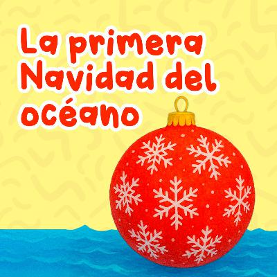La primera navidad del oceano 252 | Cuentos Infantiles | Cuentos de navidad para niños
