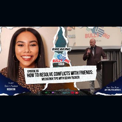 How to Resolve Conflicts with Friends: Mediation Tips with Devin Tucker