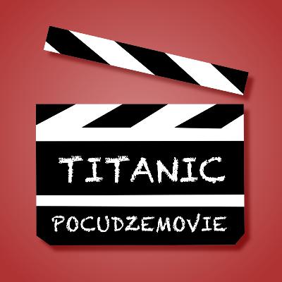 „Titanic” uczy angielskiego – PoCudzeMovie odc. 4