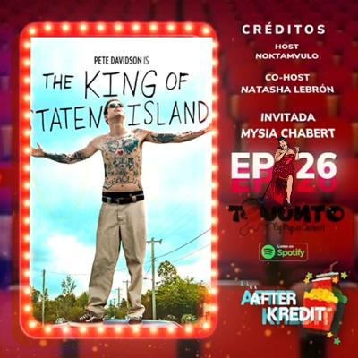 Ep. 26 - El AfterKredit "The King of Staten Island" con la visita de Mysia Chabert Ep. 26 - El AfterKredit "The King of Staten Island" con la visita de Mysia Chabert