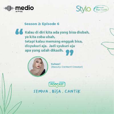 Subasri: Cantik Tidak Harus Putih dan Langsing