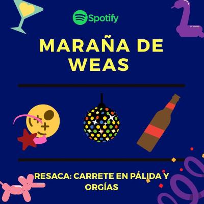 Resaca: Carrete en pálida y orgìas