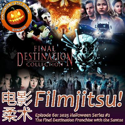 Episode 60: 2025 Halloween Series #2 - The Final Destination Franchise with the Santos and Bottom 5 Deaths Episode 60: 2025 Halloween Series #2 - The Final Destination Franchise with the Santos and Bottom 5 Deaths