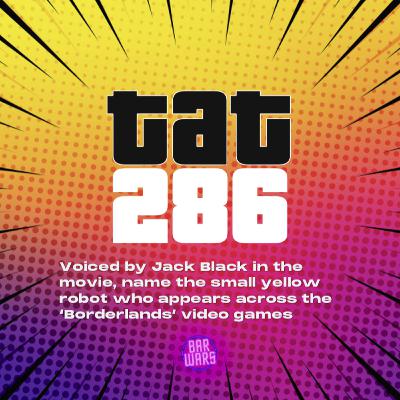 286: Voiced by Jack Black in the film, name the small yellow robot who appears across the Borderlands video games?