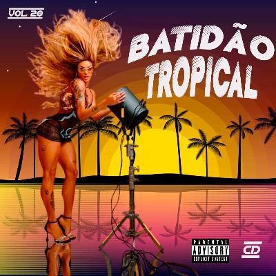 Ep. 20: Batidão Tropical