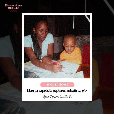 Maman après la rupture : rebâtir sa vie