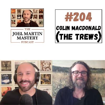#204 - Colin MacDonald (The Trews)