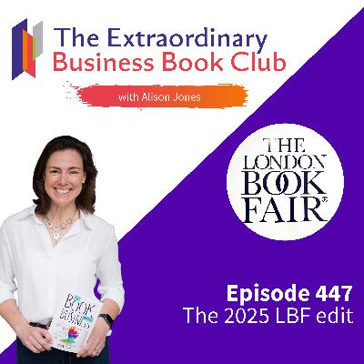 Episode 447 - The 2025 LBF edit