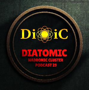 Diatomic - Hadronic Cluster Podcast 29