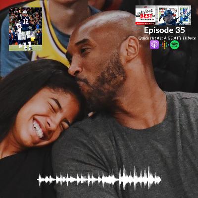 035 - Quick Hit #1: A GOAT’s Tribute