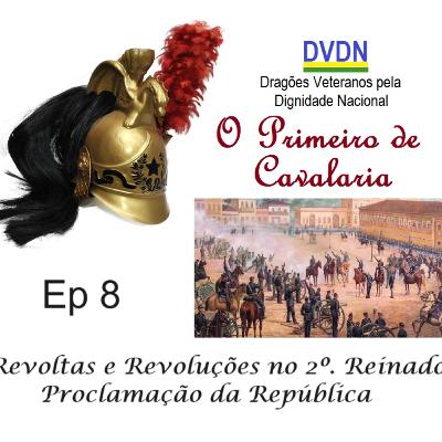 DVDN _ Ep 8 _ Revoltas, Revoluções e Proclamação da República