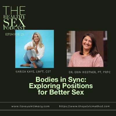 Bodies in Sync: Exploring Positions for Better Sex with Dr. Erin Westner, PT, PRPC- Pelvic Floor Specialist