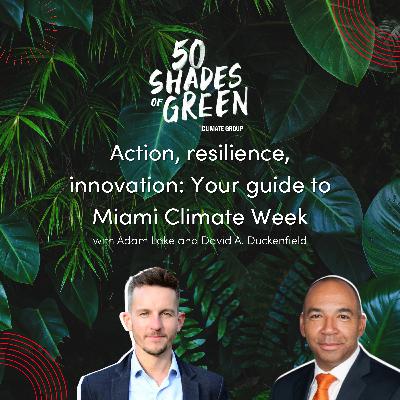 Action, resilience, innovation: Your guide to Miami Climate Week Action, resilience, innovation: Your guide to Miami Climate Week