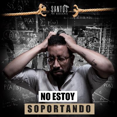 T2: E6 - No Estoy Soportando