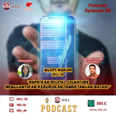 Eps: 90 “DAPATKAH DIGITAL SIGNATURE MENGGANTIKAN KEDUDUKAN TANDA TANGAN BASAH?” ft Marshall Pribadi Eps: 90 “DAPATKAH DIGITAL SIGNATURE MENGGANTIKAN KEDUDUKAN TANDA TANGAN BASAH?” ft Marshall Pribadi