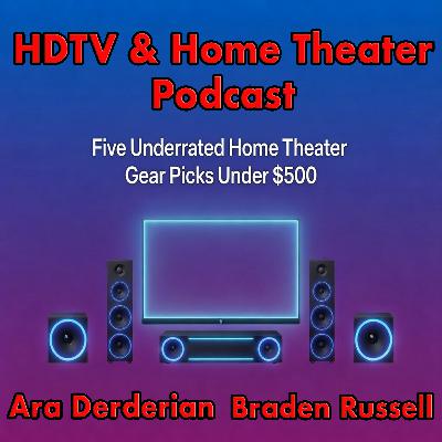 Podcast #1249:Five Underrated Home Theater Gear Picks Under $500