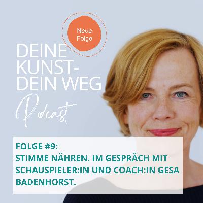 Stimme nähren, oder: Wie du dich als Künstler:in in deinem Ausdruck weiterentwickelst. Im Gespräch mit GESA BADENHORST. Stimme nähren, oder: Wie du dich als Künstler:in in deinem Ausdruck weiterentwickelst. Im Gespräch mit GESA BADENHORST.