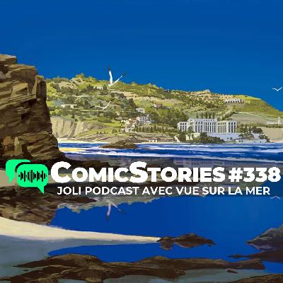 ComicStories #338 | Joli podcast avec vue sur la mer