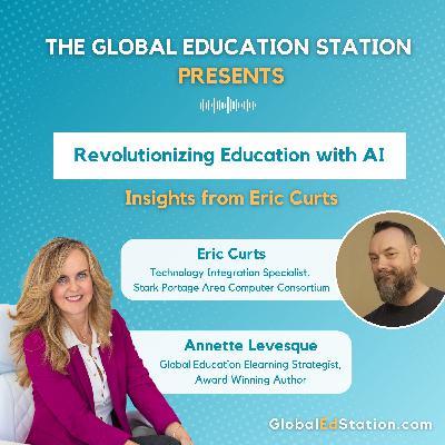 Revolutionizing Education with AI – Insights from Eric Curts
