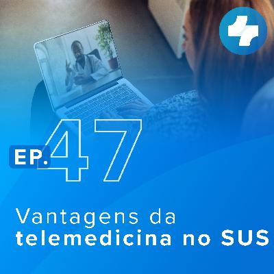 Vantagens da Telemedicina no SUS
