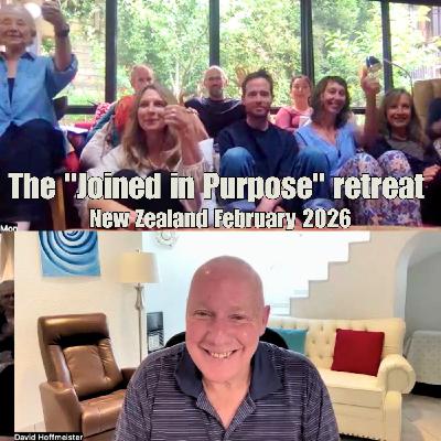 "Joined in Purpose" retreat - New Zealand February 2026 with David Hoffmeister "Joined in Purpose" retreat - New Zealand February 2026 with David Hoffmeister