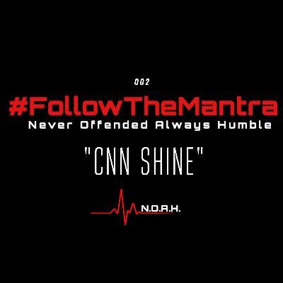 002: "CNN Shine" 002: "CNN Shine"