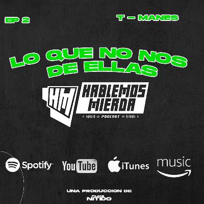EP 70 - LO QUE NO NOS GUSTA DE ELLAS