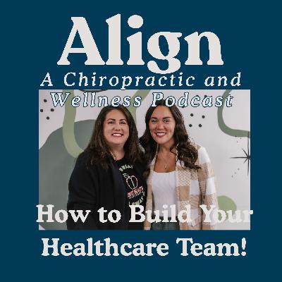 How to Build Your Healthcare Team!