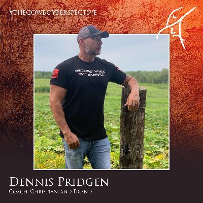 #75 Dennis Pridgen - Coach, Christian, and Friend
