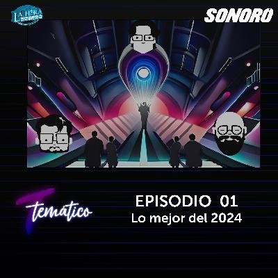 Temático T9 Ep 02 - Lo Mejor del 2024