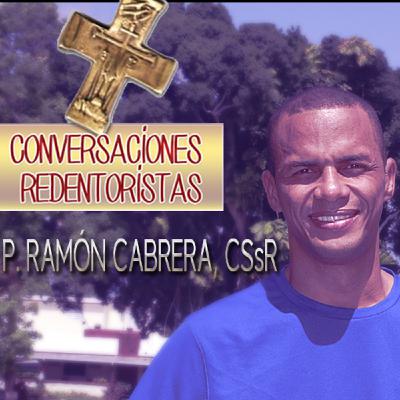 Episodio 11: P. Ramón Cabrera, CSsR