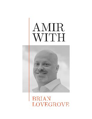 “Making Fear Your Friend” with Brian Lovegrove | Ep. 187