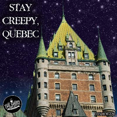 Stay Creepy, Quebec