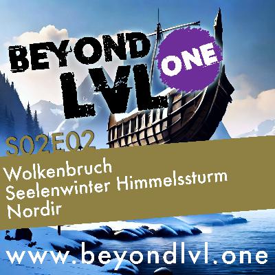 Wolkenbruch | Seelenwinter Himmelssturm - Nordir | | S02E02 | Beyond LVL One | Eine D&D Kampagne