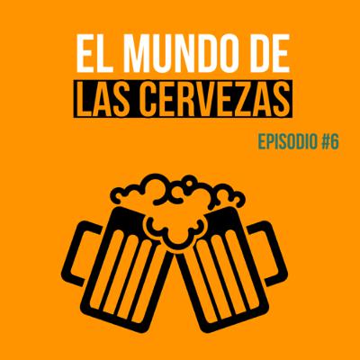 El mundo de las cervezas Ft @SoyBeerGeek