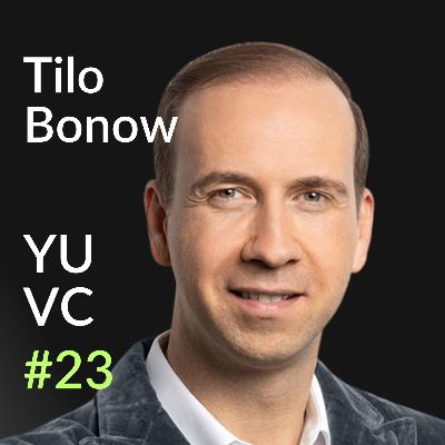 Tilo Bonow: Investor of 60+ VCs, Founder of Piabo Helping DJI, Stripe Conquer EU | YUVC Podcast #23