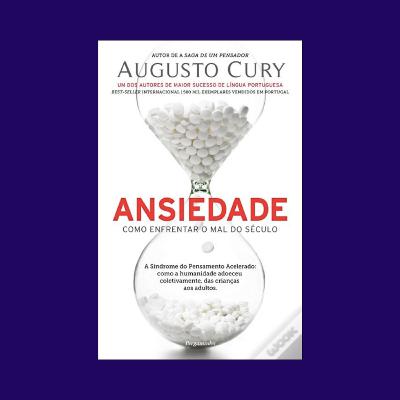 EPISÓDIO #42 - Ansiedade (Augusto Cury)