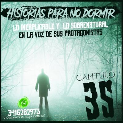 Historias para NO dormir #35 - El misterio y lo desconocido en la voz de sus protagonistas!