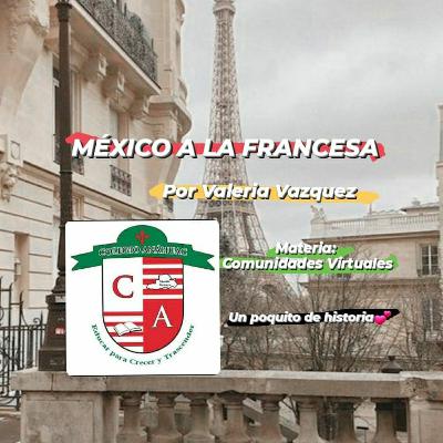 Un poquito sobre México-Francia