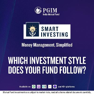 Ep 015 - Which Investment Style Does Your Fund Follow?