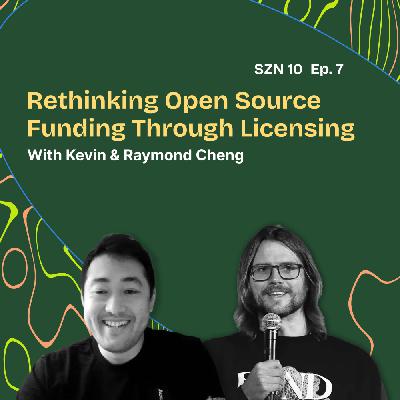 S.10 Ep.7 Prosperous Software: Rethinking Open Source Funding Through Licensing